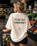 The To Do List: Your Dad Premium Tee