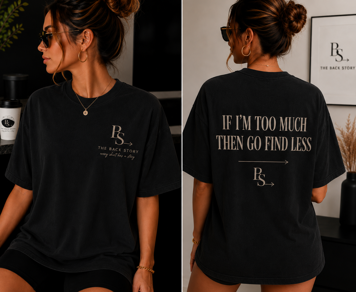 The If I’m Too Much, Then Go Find Less. Premium Tee
